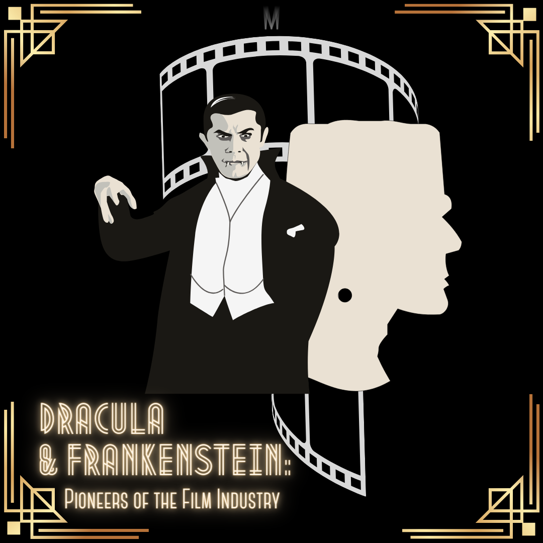 Dracula and Frankenstein: Pioneers of the Film Industry